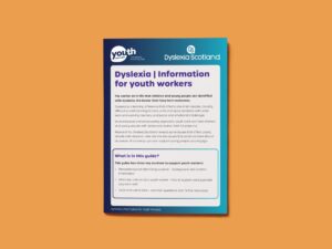 The front page of the ‘dyslexia guide for youth workers’ in blue and white is shown against an orange background.